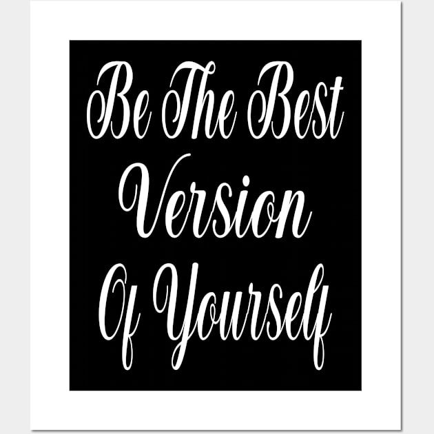 Be The Best Version Of Yourself Wall Art by Ever Heart Collection